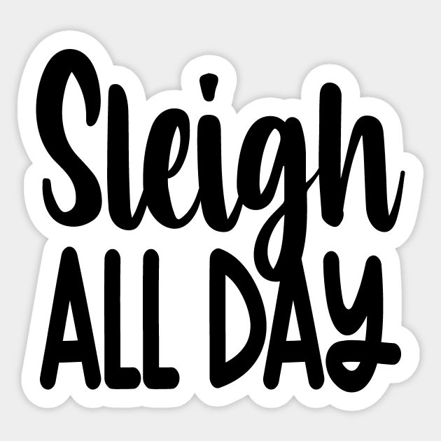 Sleigh All Day Sticker by colorsplash